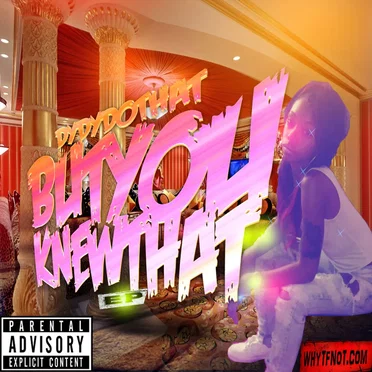 #ButYouKnewDat EP by DyDyDoThat - album cover