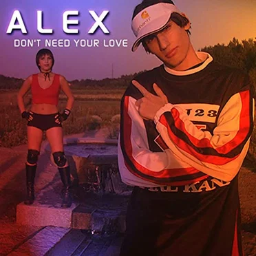 Don't Need Your Love by Alex - album cover