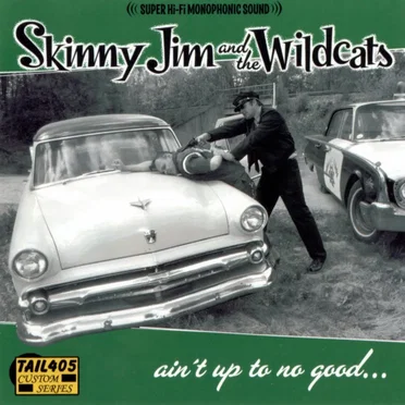 Ain’t Up to No Good… by Skinny Jim and the Wildcats - album cover