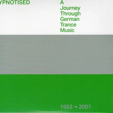 Hypnotised: A Journey Through German Trance Music (1992➞2001) by Various Artists - album cover