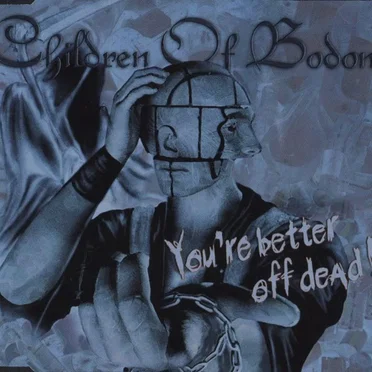 You’re Better Off Dead! by Children of Bodom - album cover