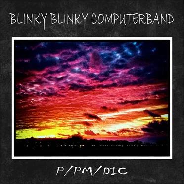 P/PM/DIC by Blinky Blinky Computerband - album cover