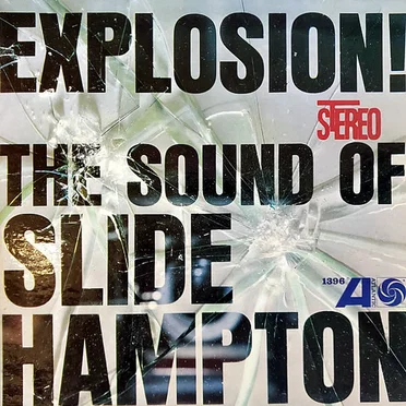Explosion! The Sound of Slide Hampton