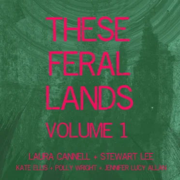 These Feral Lands Volume 1