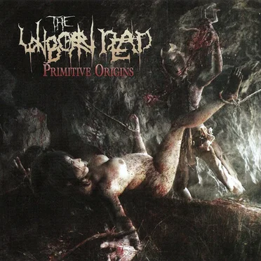 Primitive Origins by The Unborn Dead - album cover