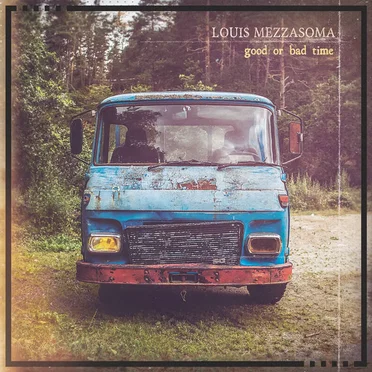 Good or bad time by Louis mezzasoma - album cover