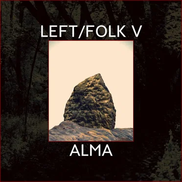 LEFT/FOLK V: ALMA by Various Artists - album cover