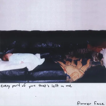 Every Part of You That's Left in Me