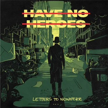 Have No Heroes