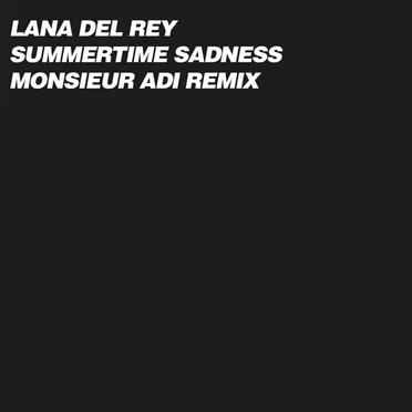 Summertime Sadness (Monsieur Adi remix)