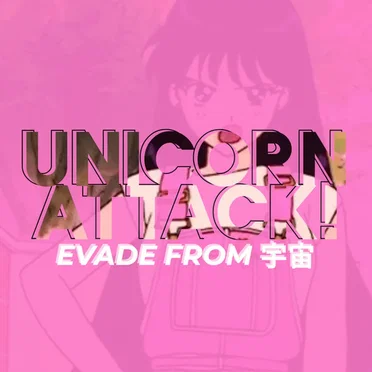 UNICORN ATTACK! by EVADE FROM 宇宙 - album cover