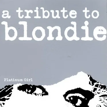 Platinum Girl / A Tribute To Blondie by Various Artists - album cover