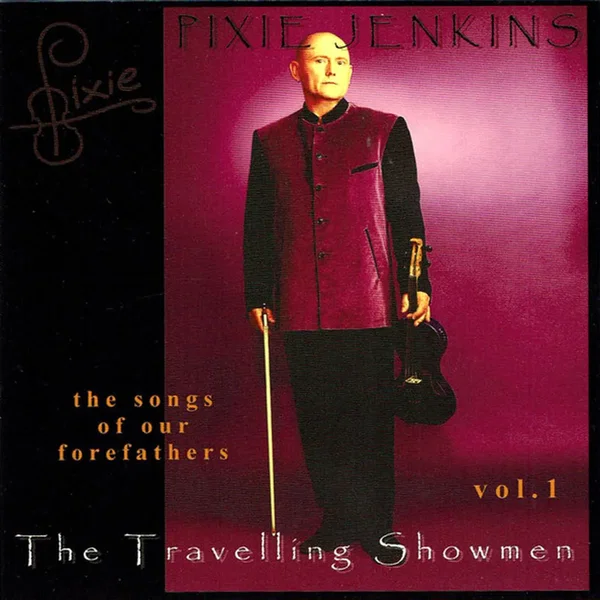 The Travelling Showmen, Vol. 1: The Songs of Our Forefathers