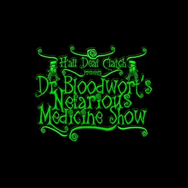 Dr Bloodwort's Nefarious Medicine Show