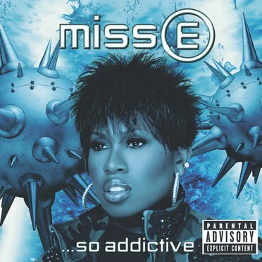 Miss E …So Addictive