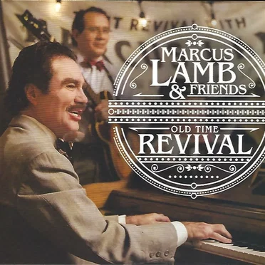 Old Time Revival by Marcus Lamb & Friends - album cover