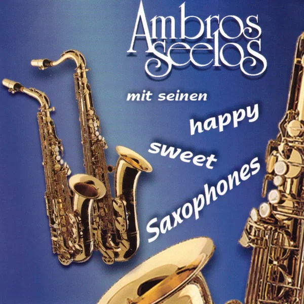 Ambros Seelos mit seinen happy sweet Saxophones