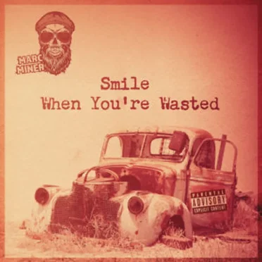 Smile When You're Wasted