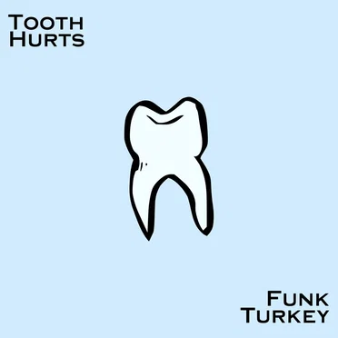 Tooth Hurts