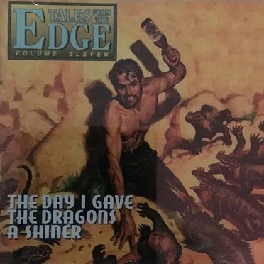 Tales From the Edge, Volume Eleven: The Day I Gave the Dragons a Shiner by Various Artists - album cover
