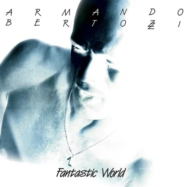 Fantastic World by Armando Bertozzi - album cover