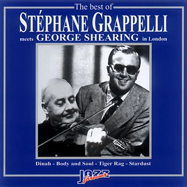 The Best of Stéphane Grappelli Meets George Shearing in London