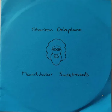 Mandibular Sweetmeats by Stanton Delaplane - album cover