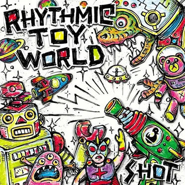 SHOT by Rhythmic Toy World - album cover