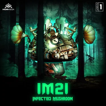 IM21, Pt. 1 by Infected Mushroom - album cover