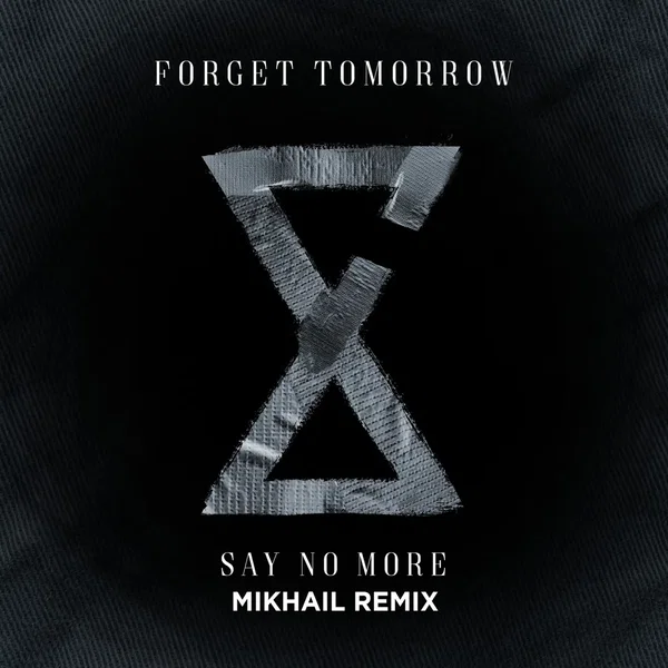 Say No More (Mikhail remix)
