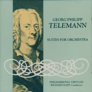 CD Georg Philipp Telemann - Suites For Orchestra: Philharmoic Virtuoso Richard Kapp (conductor)