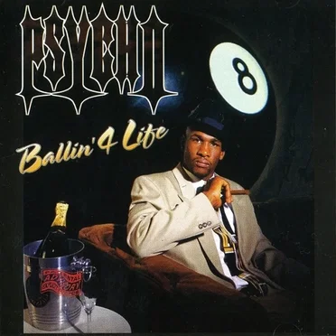 Ballin' 4 Life by Psycho - album cover