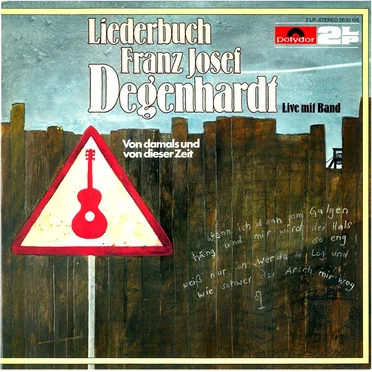 Liederbuch Franz Josef Degenhardt - Von damals und von dieser Zeit