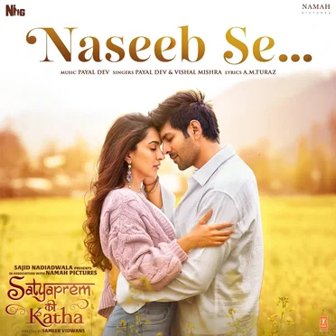 Naseeb Se (From “Satyaprem Ki Katha”)