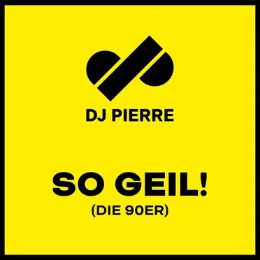 So geil! (Die 90er) by DJ Pierre - album cover