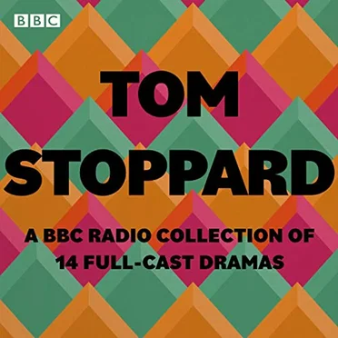 Tom Stoppard: A BBC Radio Drama Collection