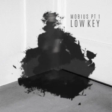 Mobius, pt. 1: Low Key