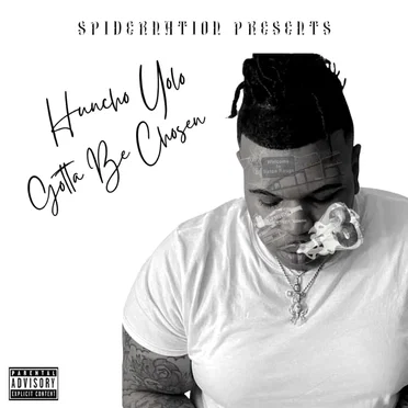 Gotta Be Chosen by Huncho Yolo - album cover