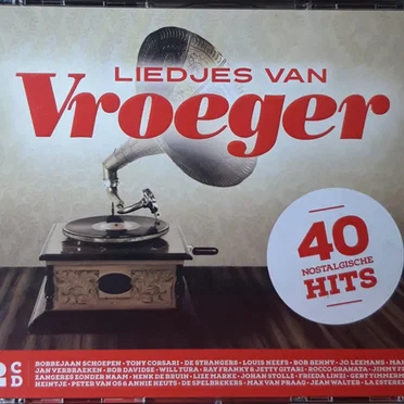 Liedjes van vroeger: 40 nostalgische hits by Various Artists - album cover