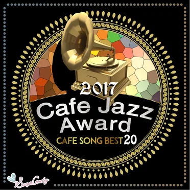 2017 Cafe Jazz Award Cafe Song BEST 20 by Various Artists - album cover