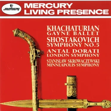 Khachaturian: Gayne Ballet / Shostakovich: Symphony no. 5