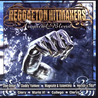 Reggaeton Hitmakers Tropical Blend by Various Artists - album cover