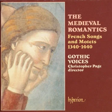 The Medieval Romantics: French Songs & Motets 1340-1440