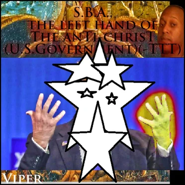 S.B.A., the left hand of The anTi-chrisT (U.S.Government)(-TTT)