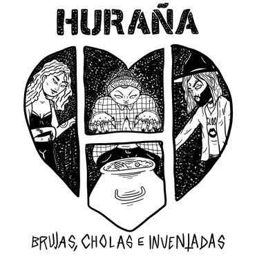 Brujas, Cholas E Inventadas by HURAÑA - album cover