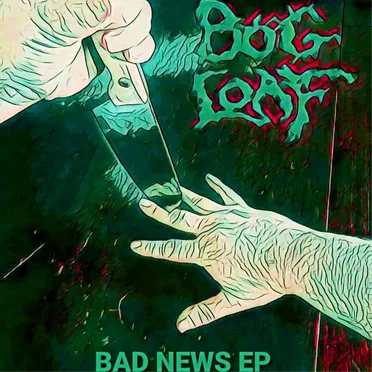 Bad News EP by Bog Loaf - album cover