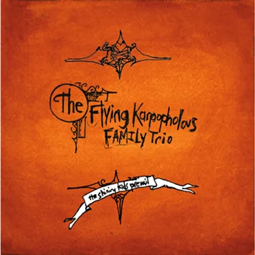 The Shining Kids Prevail by The Flying Karpopholous Family Trio - album cover