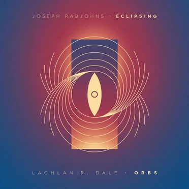 Eclipsing // Orbs by Joseph Rabjohns - album cover