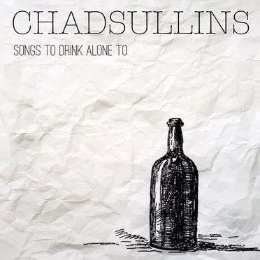 Songs to Drink Alone To