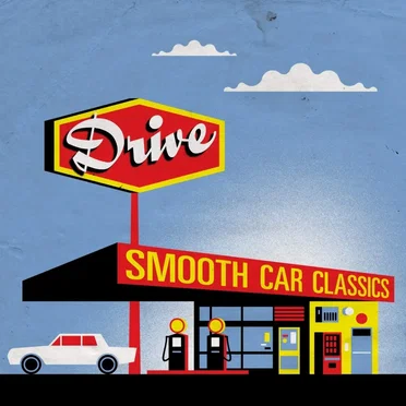 Drive: Smooth Car Classics by Various Artists - album cover